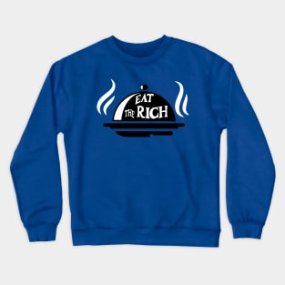 eat the rich bbq Crewneck Sweatshirt